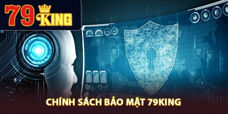 Mục đích của Chính sách bảo mật 79King